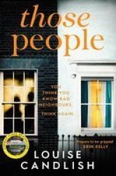 Those People - The Gripping Compulsive New Thriller From The Bestselling Author Of Our House Paperback