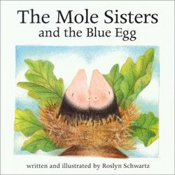 Annick Press The Mole Sisters and the Blue Egg The Mole Sisters