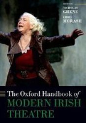 The Oxford Handbook Of Modern Irish Theatre Paperback