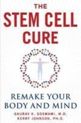 Stem Cell Cure - Remake Your Body And Mind Hardcover