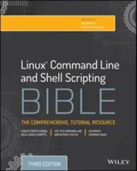 Linux Command Line And Shell Scripting Bible + Website - Richard Blum Paperback
