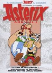 Asterix: Omnibus 6 - Asterix In Switzerland The Mansions Of The Gods Asterix & The Laurel Wreath Hardcover