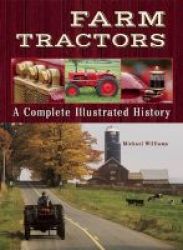 Farm Tractors - A Complete Illustrated History Paperback