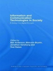 Information And Communications Technologies In Society - E-living In A Digital Europe Paperback