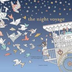 The Night Voyage - A Magical Adventure And Coloring Book Paperback
