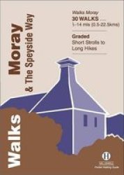 Walks Moray And The Speyside Way Paperback