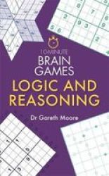 10-MINUTE Brain Games - Logic And Reasoning Paperback