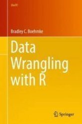 Data Wrangling With R Paperback 1ST Ed. 2016