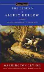 The Legend of Sleepy Hollow and Other Stories From the Sketch Book Signet Classics