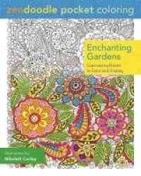 Zendoodle Pocket Coloring: Enchanting Gardens Paperback