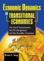 Economic Dynamics in Transitional Economies - The 4-P Governments, the EU Enlargement, and the Bruxelles Consensus