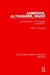 Jameson Althusser Marx - An Introduction To & 39 The Political Unconscious& 39 Hardcover