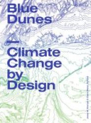 Blue Dunes - Resiliency By Design Paperback