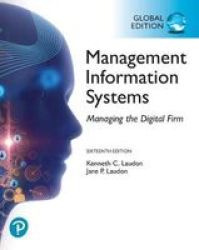 Management Information Systems: Managing The Digital Firm Global Edition Paperback 16TH Edition