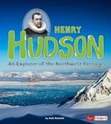 Henry Hudson - An Explorer Of The Northwest Passage Paperback