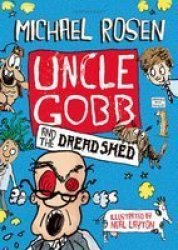 Uncle Gobb And The Dread Shed Paperback
