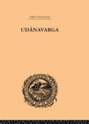 Udanavarga: A Collection of Verses from the Buddhist Canon: Trubner's Oriental Series