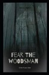 Fear The Woodsman Paperback
