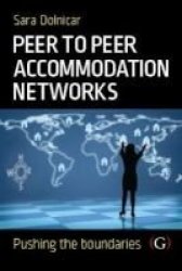 Peer To Peer Accommodation Networks - An Examination Paperback