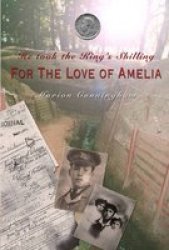 He Took The King& 39 S Shilling - For The Love Of Amelia Paperback