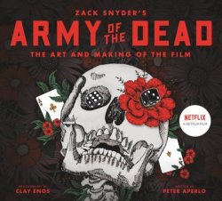 Army Of The Dead A Film By Zack Snyder - Peter Aperlo Hardcover