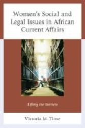 Women& 39 S Social And Legal Issues In African Current Affairs - Lifting The Barriers Hardcover