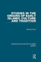 Studies In The Origins Of Early Islamic Culture And Tradition Hardcover New Edition