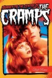 Journey To The Centre Of The Cramps Paperback