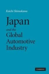 Japan and the Global Automotive Industry Cambridge Studies in American