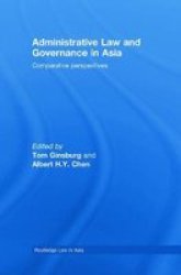 Administrative Law and Governance in Asia: Comparative Perspectives Routledge Law in Asia