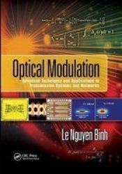 Optical Modulation - Advanced Techniques And Applications In Transmission Systems And Networks Paperback