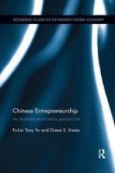 Chinese Entrepreneurship - An Austrian Economics Perspective Paperback