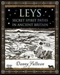 Leys - Secret Spirit Paths in Ancient Britain