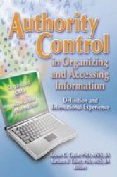 Authority Control in Organising and Accessing Information - Definition and International Experience