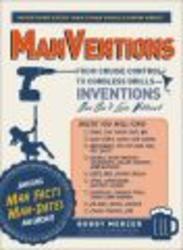 Manventions - From Cruise Control to Cordless Drills - Inventions Men Can't Live without