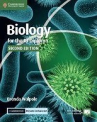Biology For The Ib Diploma Coursebook With Cambridge Elevate Enhanced Edition 2 Years Paperback 2ND Revised Edition