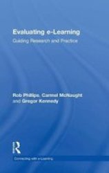 Evaluating E-learning - Guiding Research And Practice Hardcover