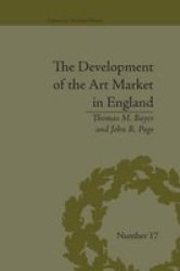 The Development Of The Art Market In England: Money As Muse 17301900 Financial History