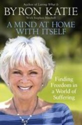 A Mind At Home With Itself - Finding Dom In A World Of Suffering Paperback