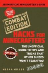 Hacks For Minecrafters - An Unofficial Minecrafters Guide Paperback Combat Ed