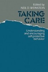 Taking Care - Understanding and Encouraging Self-Protective Behavior Paperback