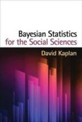 Bayesian Statistics For The Social Sciences Methodology In The Social Sciences