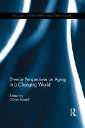 Diverse Perspectives On Aging In A Changing World Paperback