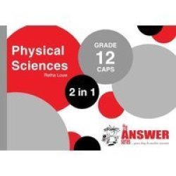 The Answer Series Grade 12 Physical Sciences 2in1 Caps Study Guide