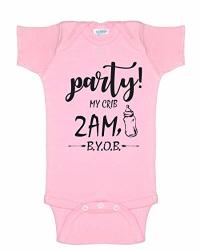 Party At My Crib Till 2AM B.y.o.b. Infant Baby Novelty One Piece Cute Bodysuit Light Pink New Born