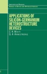 Applications of Silicon-Germanium Heterostructure Devices Series in Optics and Optoelectronics