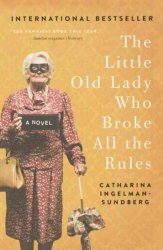 The Little Old Lady Who Broke All The Rules - Catharina Ingelman-sundberg Prebind