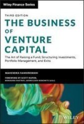 The Business Of Venture Capital - The Art Of Raising A Fund Structuring Investments Portfolio Management And Exits + Website Hardcover 3RD Edition