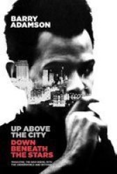 Up Above The City Down Beneath The Stars Hardcover