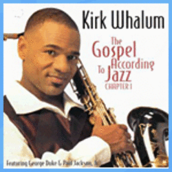 Kirk Whalum - Gospel According To Jazz 1 CD